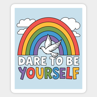 Dare to Be Yourself Magnet